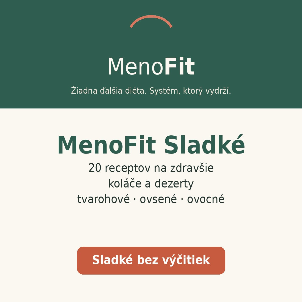 MenoFit Sladké — 20 receptov na zdravšie dezerty